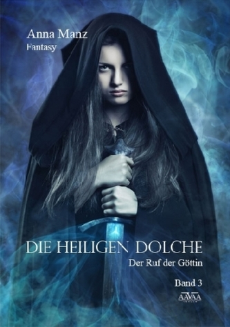 Die Heiligen Dolche - Der Ruf der Göttin