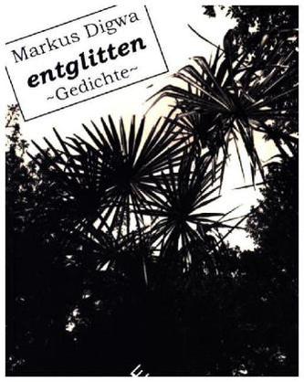 entglitten ~ Gedichte ~ entglitten ~ Gedichte ~