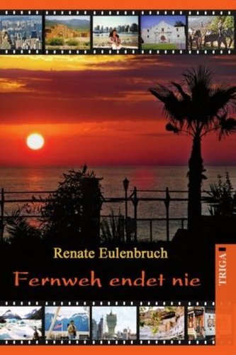 Fernweh endet nie Fernweh endet nie