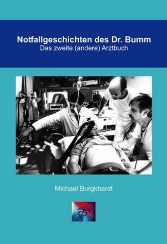 Notfallgeschichten des Dr. Bumm