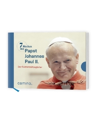 7 Wochen mit Papst Johannes Paul II