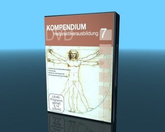 Kompendium Heilpraktikerausbildung. Tl.7, 5 DVD-Videos