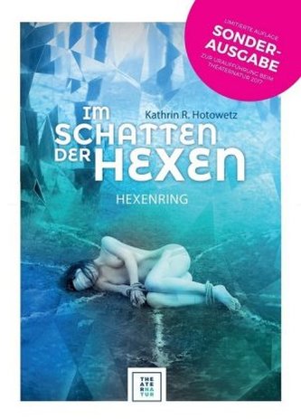 Im Schatten der Hexen, Hexenring, Sonderausgabe zur TheaterNatur-Premiere