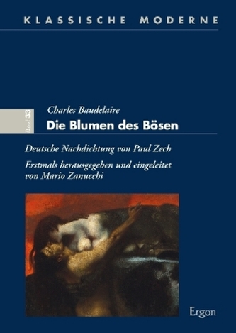 Charles Baudelaire. Die Blumen des Bösen Charles Baudelaire. Die Blumen des Bösen