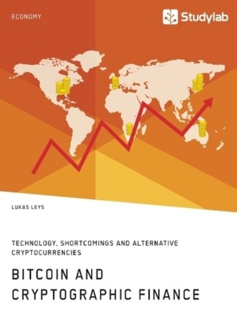 Bitcoin and Cryptographic Finance. Technology, Shortcomings and Alternative Cryptocurrencies