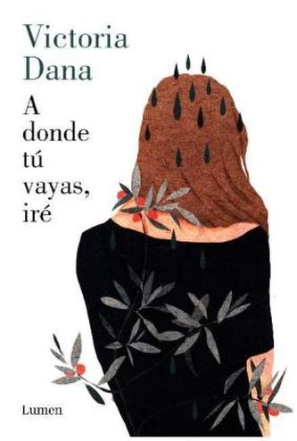 A donde tú vayas, iré