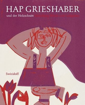 HAP Grieshaber und der Holzschnitt HAP Grieshaber und der Holzschnitt