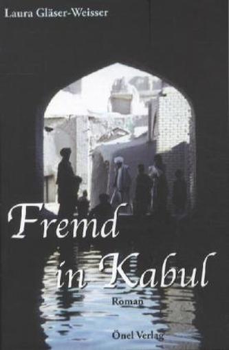 Fremd in Kabul