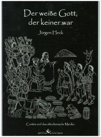 Der weiße Gott, der keiner war Der weiße Gott, der keiner war