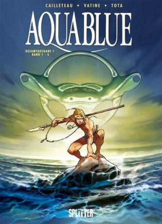 Aquablue Gesamtausgabe. Bd.1