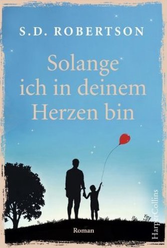 Solange ich in deinem Herzen bin Solange ich in deinem Herzen bin