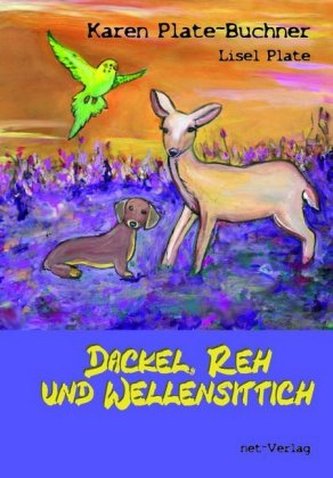 Dackel, Reh und Wellensittich