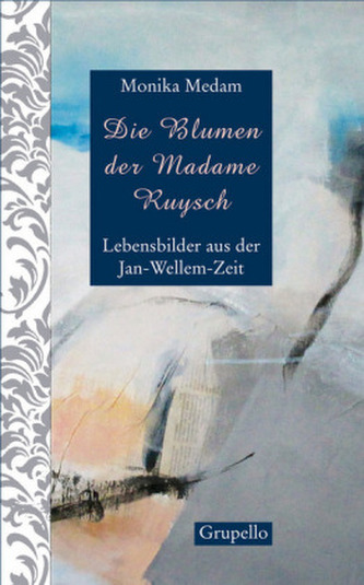 Die Blumen der Madame Ruysch