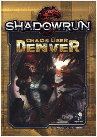 Shadowrun 5, Chaos über Denver