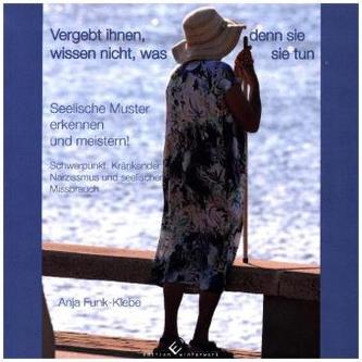 Vergebt ihnen, denn sie wissen nicht, was sie tun