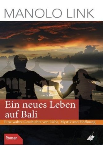 Ein neues Leben auf Bali Ein neues Leben auf Bali