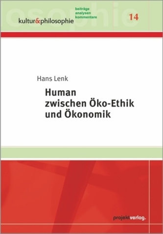 Human zwischen Öko-Ethik und Ökonomik