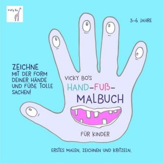 Vicky Bo's Hand-Fuß-Malbuch für Kinder Vicky Bo's Hand-Fuß-Malbuch für Kinder