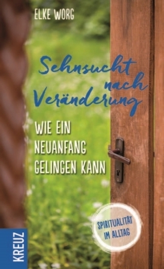 Sehnsucht nach Veränderung Sehnsucht nach Veränderung