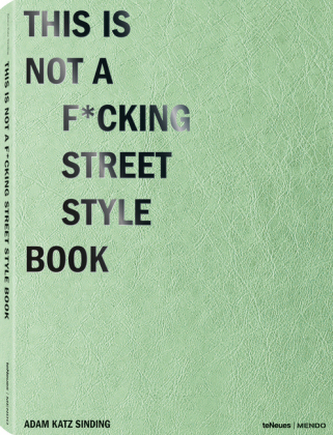 This is Not a F cking Street Style Book