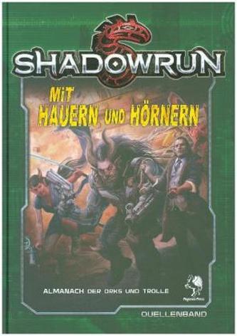 Shadowrun 5, Mit Hauern und Hörnern