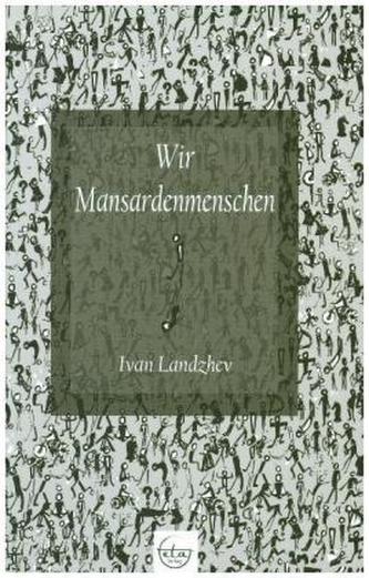 Wir Mansardenmenschen