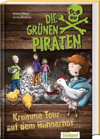 Die Grünen Piraten - Krumme Tour auf dem Hühnerhof Die Grünen Piraten - Krumme Tour auf dem Hühnerhof