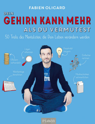 Dein Gehirn kann mehr, als Du vermutest Dein Gehirn kann mehr, als Du vermutest