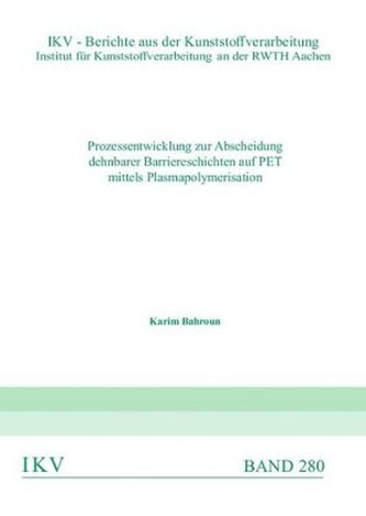Prozessentwicklung zur Abscheidung dehnbarer Barriereschichten auf PET mittels Plasmapolymerisation