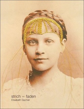 Elisabeth Gschiel - strich = faden