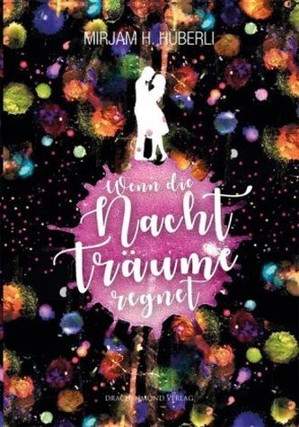 Wenn die Nacht Träume regnet Wenn die Nacht Träume regnet