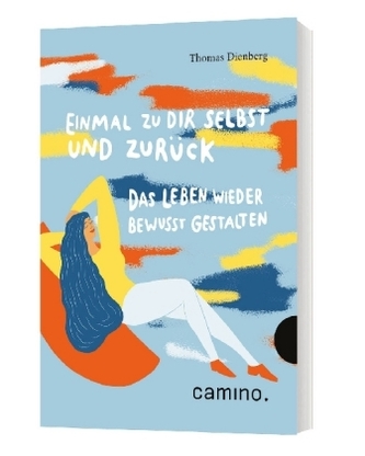 Einmal zu Dir selbst und zurück Einmal zu Dir selbst und zurück