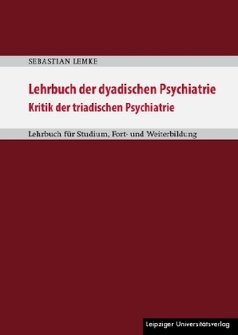 Lehrbuch der dyadischen Psychiatrie Lehrbuch der dyadischen Psychiatrie