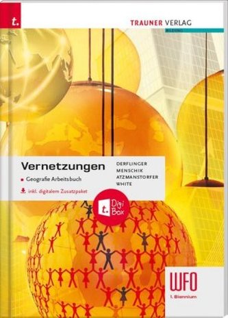 Vernetzungen - Geografie Arbeitsbuch 1/2 Wfo Süditrol