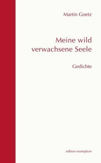 Meine wild verwachsene Seele