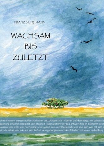 Wachsam bis zuletzt