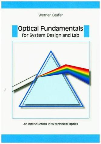 Optical Fundamentals for System Design and Lab