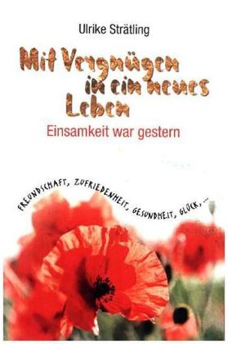 Mit Vergnügen in ein neues Leben