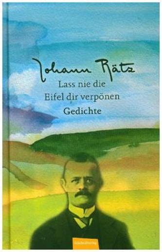 Lass nie die Eifel dir verponen