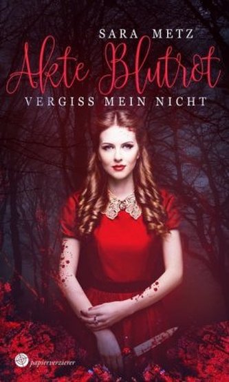 Akte Blutrot - Vergiss mein nicht Akte Blutrot - Vergiss mein nicht