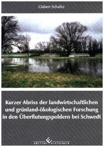 Kurzer Abriss der landwirtschaftlichen und grünland-ökologischen Forschung in den Überflutungspoldern bei Schwedt