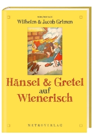 Hänsel & Gretel auf Wienerisch Hänsel & Gretel auf Wienerisch