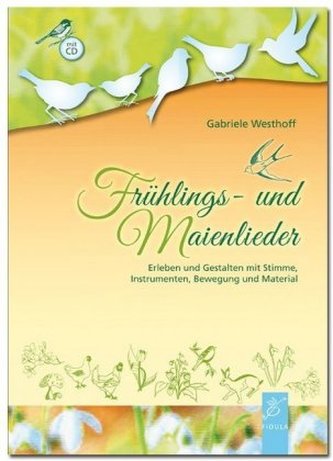 Frühlings- und Maienlieder, m. 1 Audio-CD Frühlings- und Maienlieder, m. 1 Audio-CD