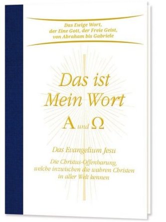 Das ist Mein Wort. Alpha und Omega - Das Evangelium Jesu, m. Audio-CD
