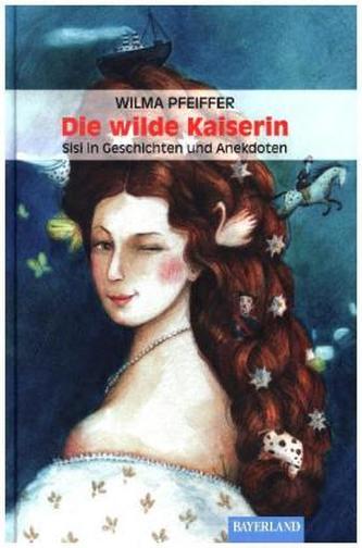 Die wilde Kaiserin
