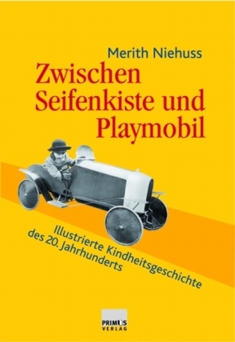 Zwischen Seifenkiste und Playmobil Zwischen Seifenkiste und Playmobil