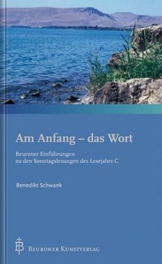 Am Anfang - das Wort, Lesejahr C