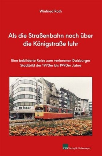 Als die Straßenbahn noch über die Königstraße fuhr