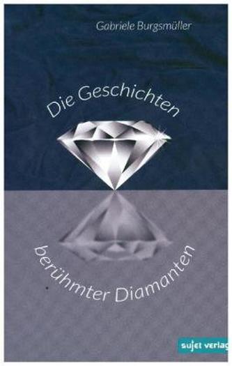 Die Geschichten berühmter Diamanten