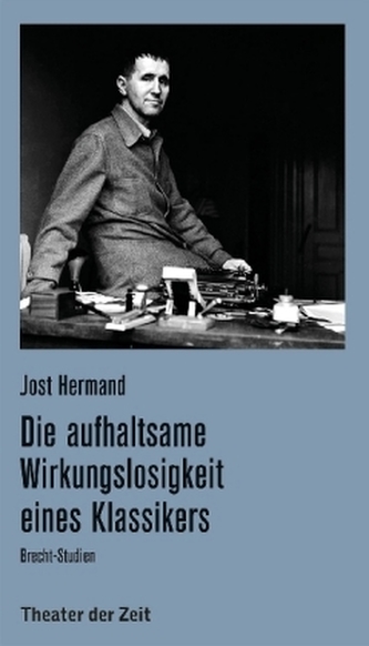 Die aufhaltsame Wirkungslosigkeit eines Klassikers Die aufhaltsame Wirkungslosigkeit eines Klassikers